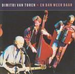 Dimitri van Toren - En Dan Weer Daar, Cd's en Dvd's, Ophalen of Verzenden, Zo goed als nieuw, Levenslied of Smartlap