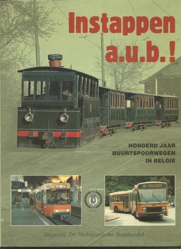 Instappen a.u.b. Honderd jaar buurtspoorwegen in België 