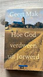 Geert Mak - Hoe God verdween uit Jorwerd., Zo goed als nieuw, Nederland, Geert Mak, Ophalen of Verzenden
