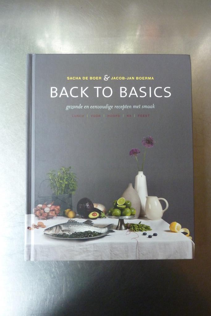 Back To Basics - Jacob-Jan Boerma, Sacha de Boer GESIGNEERD, Boeken, Kookboeken, Zo goed als nieuw, Ophalen of Verzenden