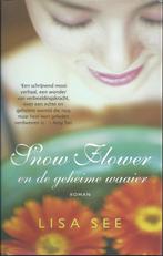 Lisa See - Snow Flower en de geheime waaier(hardcover ), Boeken, Lisa See, Ophalen of Verzenden, Zo goed als nieuw, Amerika