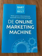 De online marketingmachine | Bart van den Belt, Ophalen of Verzenden, Zo goed als nieuw