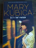 Mary Kubica - Zo'n lief meisje, Ophalen of Verzenden, Zo goed als nieuw, Mary Kubica