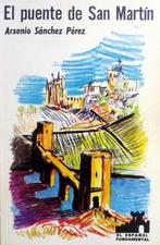 Arsenio Sánchez Pérez - El puente de San Martín (SPAANSTALIG, Ophalen of Verzenden, Gelezen, Fictie