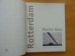 Rotterdam Martin Kers Fotografische impressies, Boeken, Kunst en Cultuur | Fotografie en Design, Ophalen of Verzenden, Zo goed als nieuw