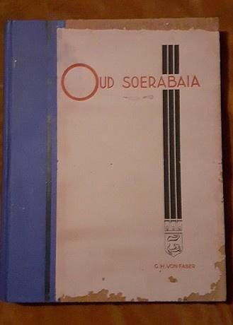Oud Soerabaia FABER, G.H. von., Antiek en Kunst, Antiek | Boeken en Bijbels, Ophalen