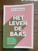 Pia Callesen - Het leven de baas, Boeken, Ophalen of Verzenden, Pia Callesen, Ontwikkelingspsychologie, Zo goed als nieuw
