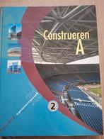 Construeren A - Bouwkunde Leerboek Deel 2, Boeken, Ophalen of Verzenden, Gelezen, Bouwkunde, Diverse auteurs