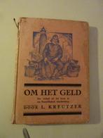 L. Kreutzer - Om het geld, Ophalen of Verzenden, Gelezen