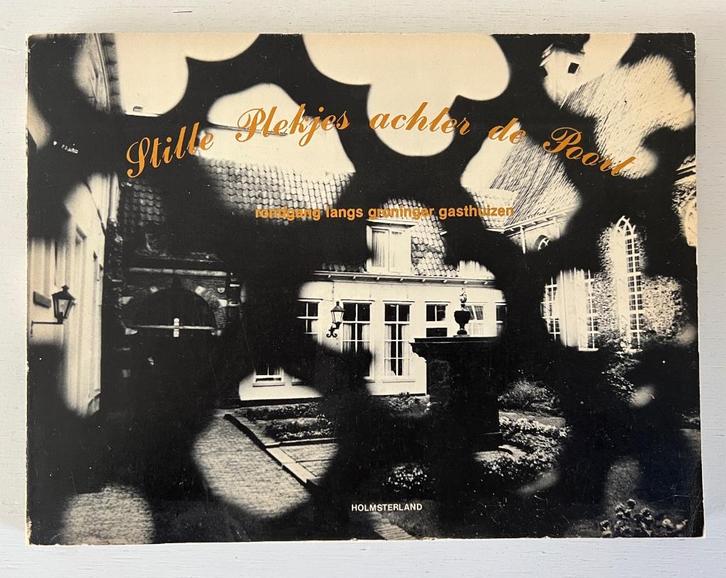 Stille Plekjes achter de Poort, Boeken, Geschiedenis | Stad en Regio, Gelezen, Ophalen of Verzenden