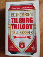P.F. Thomése's Tilburg Trilogy - J. Kessels Romans, Ophalen of Verzenden, Zo goed als nieuw, Nederland, P.F. Thomése