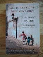 Boek Als je het licht niet kunt zien - Anthony Doerr, Boeken, Ophalen of Verzenden, Zo goed als nieuw, Nederland