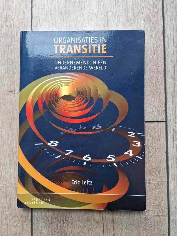 Eric Leltz - Organisaties in transitie, Boeken, Wetenschap, Zo goed als nieuw, Sociale wetenschap, Ophalen of Verzenden