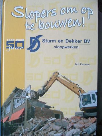 Sturm en Dekker BV sloopwerken, 50 jaar. beschikbaar voor biedingen
