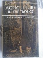 Tropical Agriculture Series, Gelezen, C.C Webster & P.N. Wilson, Ophalen of Verzenden, WO