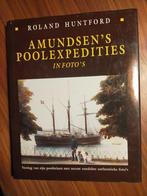 Amundsen's Poolexpedities in foto's (hardcover, 1987), Ophalen of Verzenden, Zo goed als nieuw