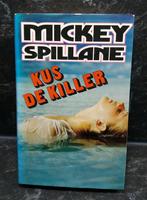 Kus de killer - mickey spillane, Gelezen, Ophalen of Verzenden