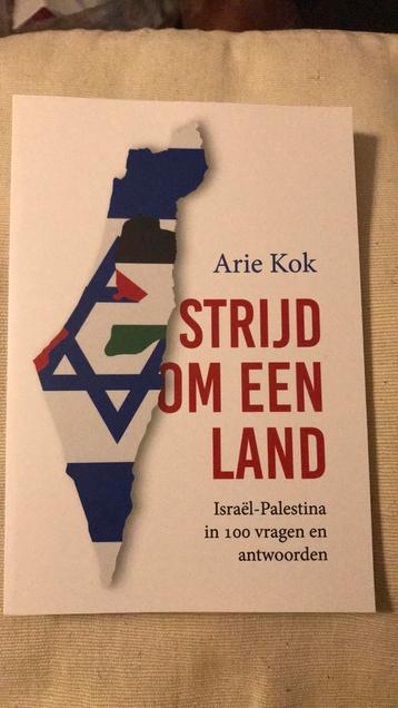 Arie Kok - Strijd om een land, Israël-Palestina, NIEUW!  beschikbaar voor biedingen