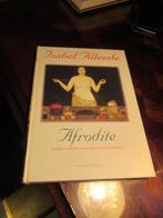 Afrodite   Isabel Allende, Ophalen of Verzenden, Zo goed als nieuw, Allende