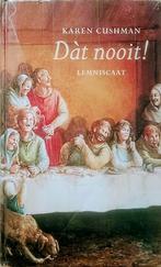 Dàt Nooit!, Gelezen, Ophalen of Verzenden, Fictie, Karen Cushman.