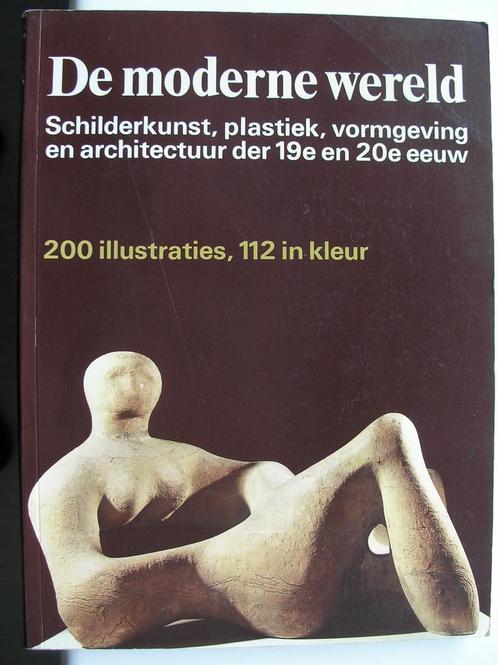 Schilderkunst, Plastiek, Vormgeving, Architectuur 19e 20e, Boeken, Kunst en Cultuur | Architectuur, Zo goed als nieuw, Ophalen of Verzenden