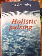 T. Browning - Holistic pulsing, Ophalen of Verzenden, Gelezen