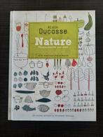 Alain Ducasse - Nature, Ophalen of Verzenden, Zo goed als nieuw