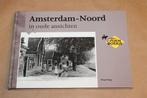 Amsterdam-Noord in Oude Ansichten — Historische Foto\'s, Ophalen of Verzenden, Zo goed als nieuw