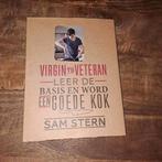 Virgin to veteran, Sam stern kookboek, Boeken, Kookboeken, Ophalen of Verzenden, Zo goed als nieuw