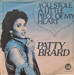 PATTY BRARD - YOU STOLE A LITTLE PIECE OF MY HEART, Ophalen of Verzenden, Gebruikt, Pop