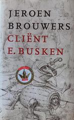 ‘Cliënt E. Busken’ van Jeroen Brouwers, Boeken, Ophalen of Verzenden, Zo goed als nieuw