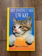Het instinct van uw kat - Bruce Fogle, Boeken, Ophalen of Verzenden, Zo goed als nieuw, Katten