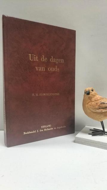 Stoppelenburg, H.M.; Uit de dagen van ouds  beschikbaar voor biedingen