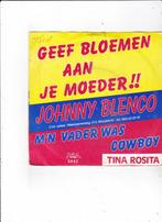 7" Single Johnny Blenco / Tina Rosita, Cd's en Dvd's, Vinyl Singles, Ophalen of Verzenden, Gebruikt, Nederlandstalig