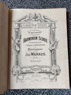 Harmonium-Schule Joh. Wanaus - Collectie Litolff, Boeken, Ophalen of Verzenden, Gelezen, Instrument, Joh. Wanaus