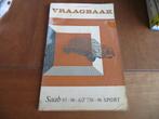 Vraagbaak Saab 96, Saab 95, Saab GT 750, Saab 96 Sport af 60, Auto diversen, Handleidingen en Instructieboekjes, Ophalen of Verzenden