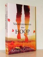 Kathryn Cushman - Voortgedreven door hoop (christelijk boek), Ophalen of Verzenden, Zo goed als nieuw
