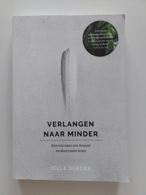 Verlangen naar minder / door Jelle Derckx, Boeken, Advies, Hulp en Training, Zo goed als nieuw, Ophalen of Verzenden