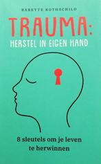 Trauma: herstel in eigen hand - Babette Rothschild, Ophalen of Verzenden, Zo goed als nieuw, SWP uitgeverij