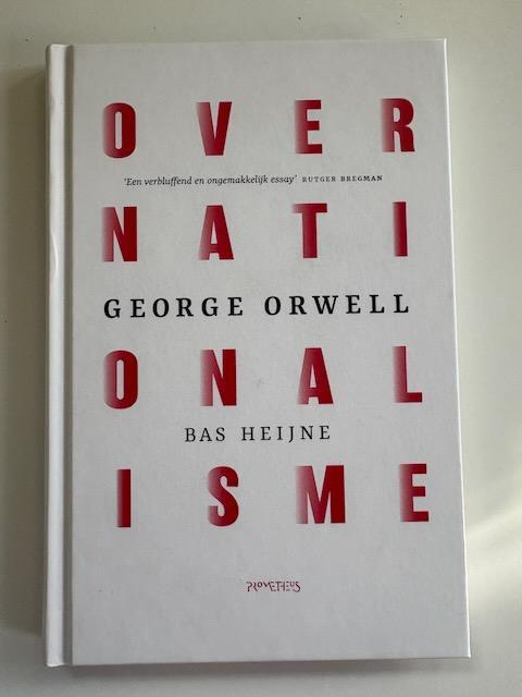 Bas Heijne George Orwell Over nationalisme, Boeken, Literatuur, Gelezen, Ophalen of Verzenden