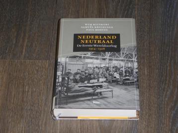 NEDERLAND NEUTRAAL De Eerste Wereldoorlog 1914-1918 beschikbaar voor biedingen