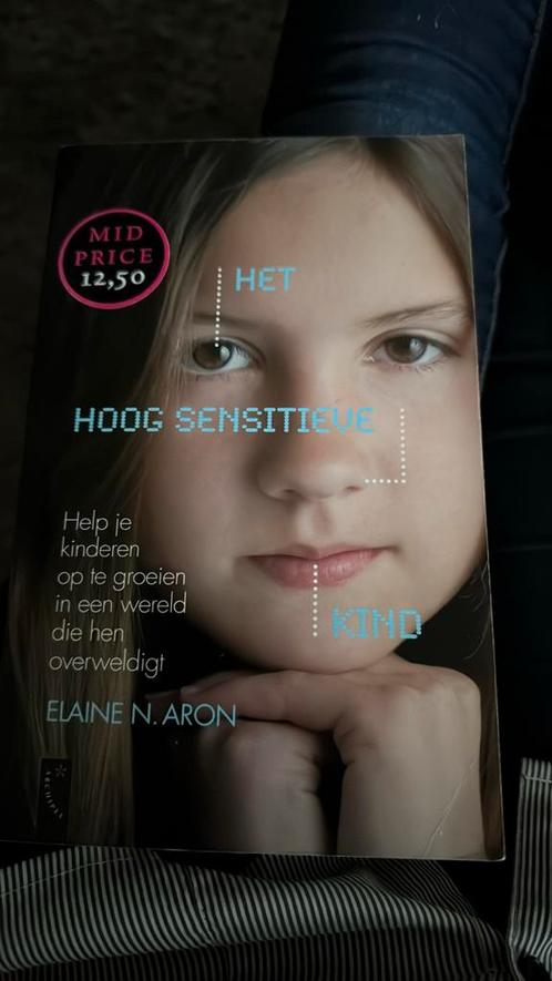 Elaine R. Aron - Het hoog sensitieve kind, Boeken, Psychologie, Zo goed als nieuw, Ophalen of Verzenden