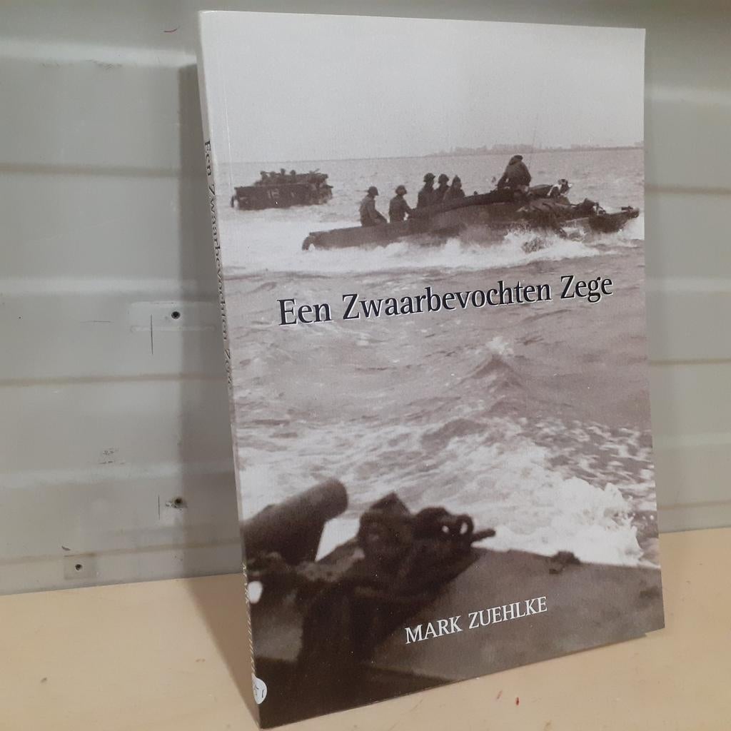 Nr. 551 Mark Zuehlke. Een zwaarbevochten zege: de bevrijding, Boeken, Geschiedenis | Stad en Regio, Ophalen of Verzenden, Zo goed als nieuw
