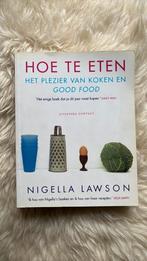 Nigella Lawson - Hoe te eten, Boeken, Kookboeken, Ophalen of Verzenden, Zo goed als nieuw, Nigella Lawson
