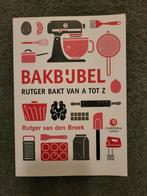 Bakbijbel -Rutger bakt van A tot Z - Rutger van den Broek, Boeken, Kookboeken, Rutger van den Broek, Ophalen of Verzenden, Zo goed als nieuw