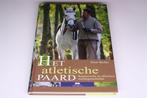 Het atletische paard — Training & respect — Rijk geïllustree, Boeken, Ophalen of Verzenden, Zo goed als nieuw, Paarden of Pony's