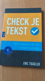 Eric Tiggeler - Check je tekst, Boeken, Eric Tiggeler, Ophalen of Verzenden, Zo goed als nieuw