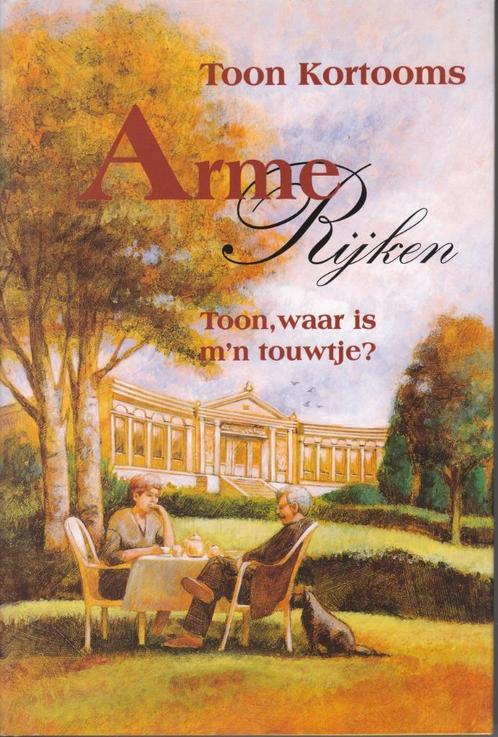 Toon Kortooms “Arme Rijken”, Boeken, Streekboeken en Streekromans, Zo goed als nieuw, Noord-Brabant, Ophalen of Verzenden