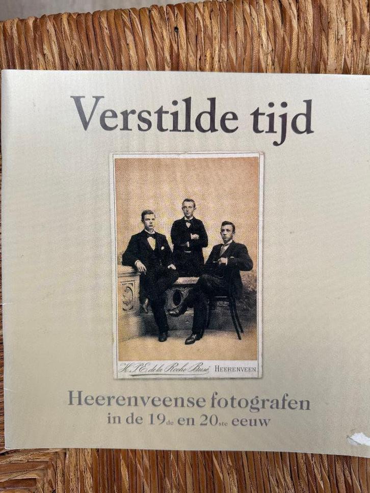 Verstilde Tijd - Heerenveen se Fotografen in de 19 & 20 eeuw, Boeken, Geschiedenis | Stad en Regio, Gelezen, 20e eeuw of later