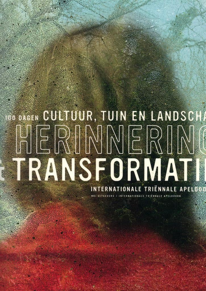 Herinnering & transformatie - Int. Triënnale Apeldoorn 2008., Boeken, Natuur, Zo goed als nieuw, Bloemen, Planten en Bomen, Ophalen of Verzenden